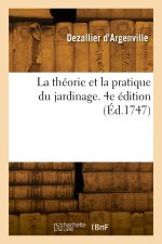 La théorie et la pratique du jardinage. 4e édition