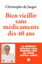 Bien vieillir sans médicaments (Nouvelle édition)