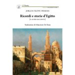 Ricordi e Storie d'Egitto. E altri racconti