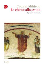 chiese alla svolta. Ripensare i ministeri