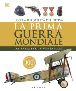 prima guerra mondiale. Da Sarajevo a Versailles