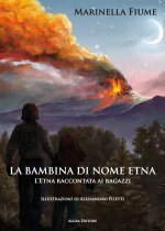 bambina di nome Etna. L'Etna raccontata ai ragazzi