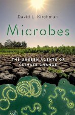 Microbes The Unseen Agents of Climate Change (Hardback)