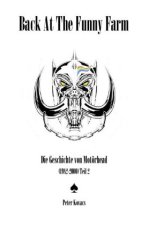 Back At The Funny Farm. Die Geschichte von Motörhead (1982-2000) Teil 2
