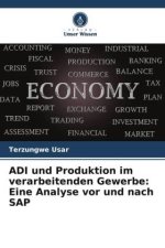 ADI und Produktion im verarbeitenden Gewerbe: Eine Analyse vor und nach SAP