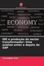 IDE e produção do sector transformador: Uma análise antes e depois do SAP