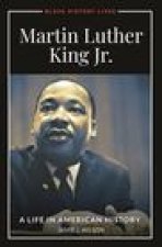 Martin Luther King Jr.: A Life in American History