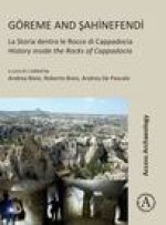 Goreme and Sahinefendi: La Storia dentro le Rocce di Cappadocia / History inside the Rocks of Cappadocia