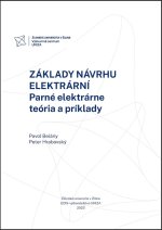 ZÁKLADY NÁVRHU ELEKTRÁRNÍ. PARNÉ ELEKTRÁRNE - TEÓRIA A PRÍKLADY