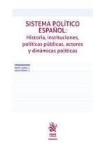 SISTEMA POLITICO ESPAÑOL: HISTORIAS, INSTITUCIONES, POLITICAS PUB