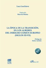 LA EPOCA DE LA TRANSICION EN LOS ALBORES DEL DERECHO COMUN
