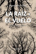 La raíz y el vuelo