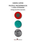 POLITICA, PSICOFARMACOS Y VIDA COTIDIANA