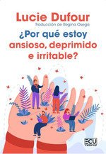 ¿POR QUE ESTOY ANSIOSO, DEPRIMIDO E IRRITABLE?