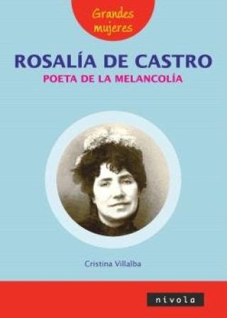 ROSALIA DE CASTRO POETA DE LA MELANCOLIA