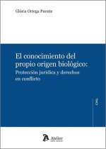 EL CONOCIMIENTO DEL PROPIO ORIGEN BIOLOGICO PROTECCION JUR