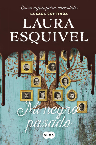 MI NEGRO PASADO (ESQUIVEL,LAURA)()