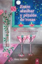 Entre almíbar y pétalos de rosas