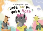 SERA POR MI GORRA ROSA