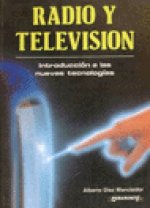 RADIO Y TV. INTRODUCCION A LAS NUEVAS TECNOLOGIAS