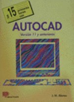 15 PRIMERAS HORAS CON AUTOCAD, LAS