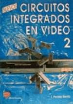 CIRCUITOS INTEGRADOS EN VIDEO. (T.2)