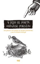 Y DIJO EL POETA HAGASE POESIA