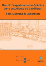 RECULL D'EXPERIMENTS DE QUIMICA PER A ESTUDIANTS DE BATXILLERAT