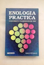 ENOLOGIA PRACTICA CONOCIMIENTO Y ELABORACION DEL