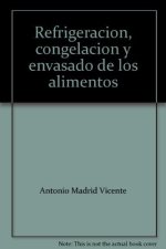 REFRIGERACION CONGELACION Y ENVASADO DE LOS ALIME