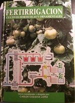 FERTIRRIGACION CULTIVOS HORTICOLAS Y ORNAMENTALES