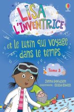 Lisa l'inventrice - Tome 3 Lisa l'inventrice et le lutin qui voyage dans le temps