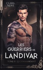 Les Guerriers de Landivar - tome 2