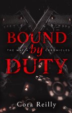 Bound by Duty - The Mafia Chronicles, T2 (Edition Française)
