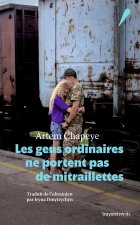 Les gens ordinaires ne portent pas une mitraillette