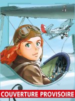 MARIA MANTEGAZZA, FEMME PILOTE - TOME 3