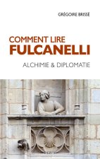 Comment lire Fulcanelli ?