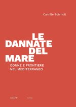 dannate del mare. Donne e frontiere nel Mediterraneo