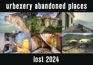 Lost 2024 - Kalender Urbexery Abandoned Places A3 Calendar