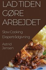 Lad Tiden G?re Arbejdet