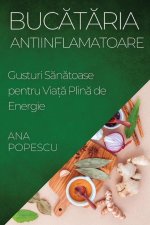 Buc?t?ria Antiinflamatoare