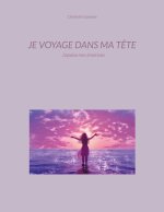 Je voyage dans ma t?te