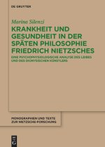 Krankheit und Gesundheit in der späten Philosophie Friedrich Nietzsches