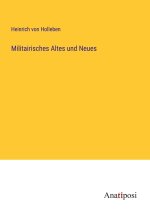 Militairisches Altes und Neues