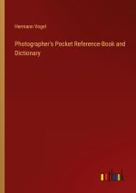 Photographer's Pocket Reference-Book and Dictionary