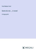 Some do not...; A novel