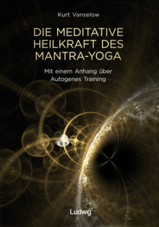 Die Psychotherapie des klassischen Mantra Yoga