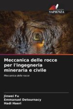 Meccanica delle rocce per l'ingegneria mineraria e civile
