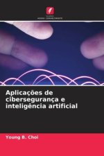 Aplicaç?es de cibersegurança e intelig?ncia artificial