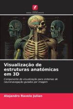 Visualizaç?o de estruturas anatómicas em 3D